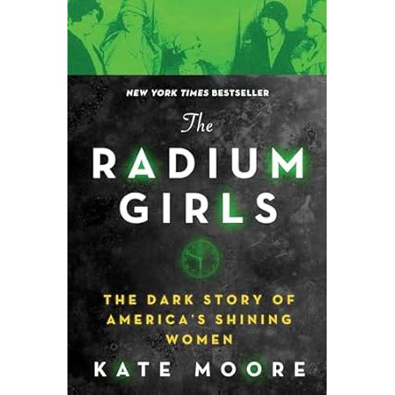 THE RADIUM GIRLS BY KATE MOORE