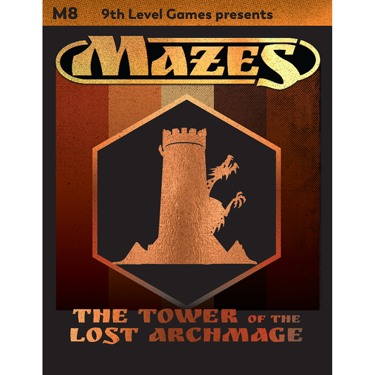 MAZES MODULE 8: THE TOWER OF THE LOST ARCHMAGE