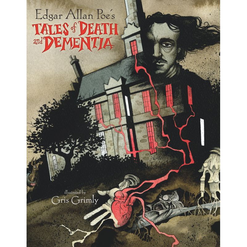 EDGAR ALLAN POE'S TALES OF DEATH AND DEMENTIA ILLUSTRATED BY GRIS GRIMLY (GRAPHIC NOVEL)