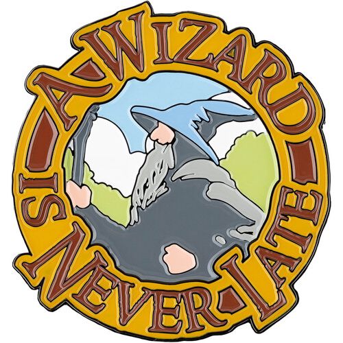 THE LORD OF THE RINGS A WIZARD IS NEVER LATE ENAMEL MAGNET