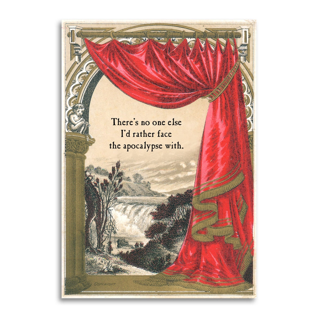 THERE'S NO ONE ELSE I'D RATHER FACE THE APOCALYPSE WITH BIRTHDAY CARD