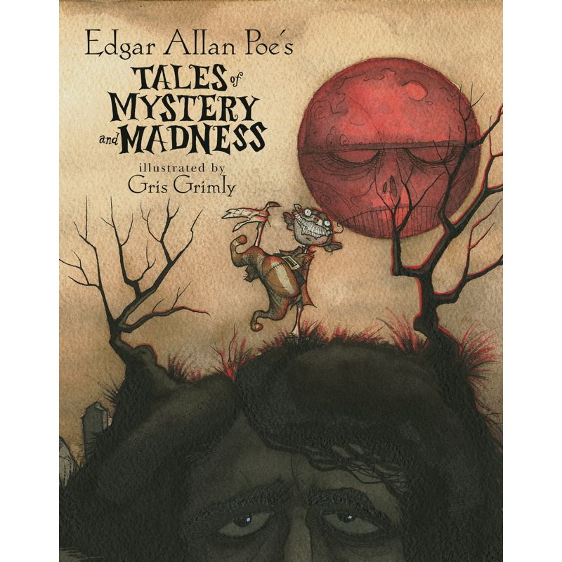 EDGAR ALLAN POE'S TALES OF MYSTERY AND MADNESS ILLUSTRATED BY GRIS GRIMLY (GRAPHIC NOVEL)