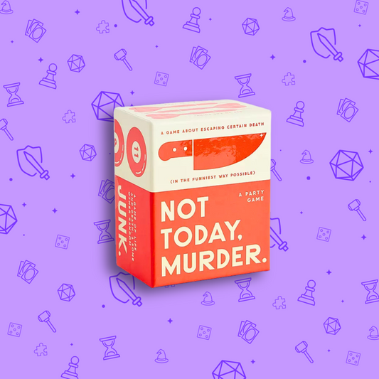 NOT TODAY, MURDER