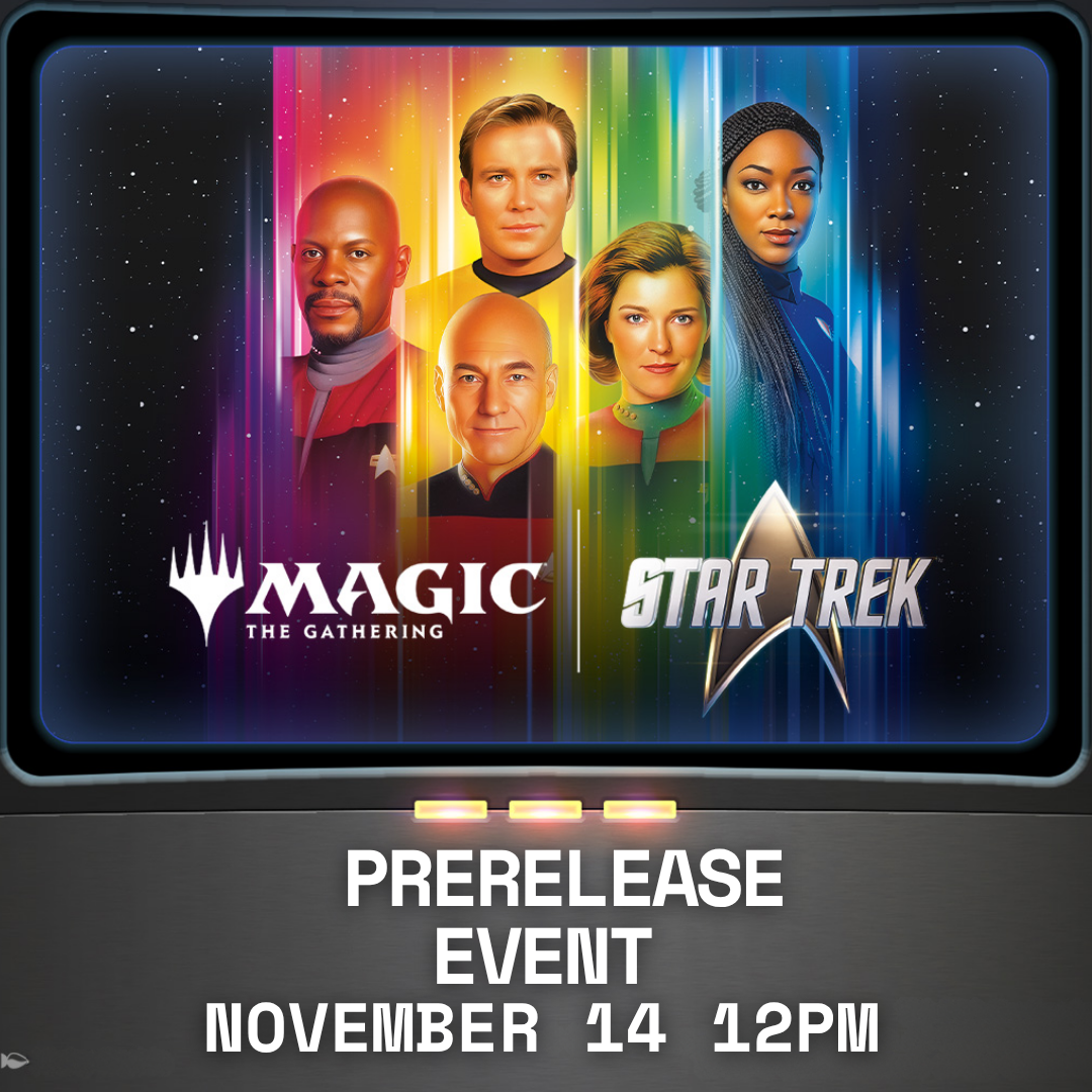 MAGIC THE GATHERING STAR TREK PRERELEASE SATURDAY 12PM (11/14/2026)