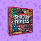 SHADOW NINJAS
