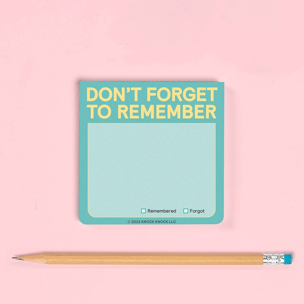 DON'T FORGET TO REMEMBER STICKY NOTE