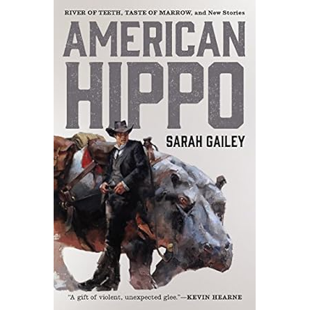 AMERICAN HIPPO BY SARAH GAILEY