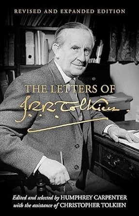 THE LETTERS OF J.R.R.  TOLKIEN EDITED BY HUMPHREY CARPENTER