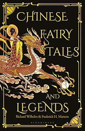 CHINESE FAIRY TALES AND LEGENDS BY RICHARD WILHELM