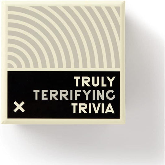 TRULY TERRIFYING TRIVIA