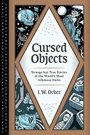 CURSED OBJECTS BY J.W. OCKER