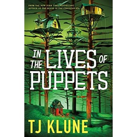 IN THE LIVES OF PUPPETS BY TJ KLUNE