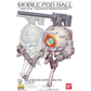 GUNDAM RB-79 MOBILE POD BALL