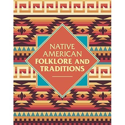 NATIVE AMERICAN FOLKLORE AND TRADITIONS EDITED BY ELSIE CLEWS PARSONS