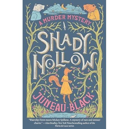 SHADY HOLLOW: A MURDER MYSTERY BY JUNEAU BLACK