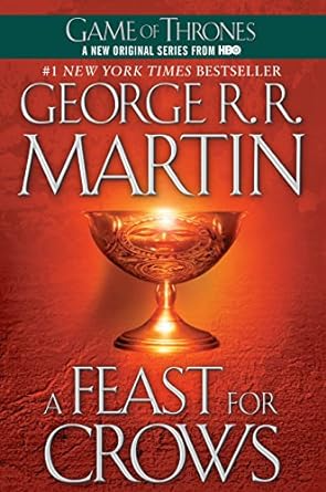 A FEAST FOR CROWS BY GEORGE R.R. MARTIN