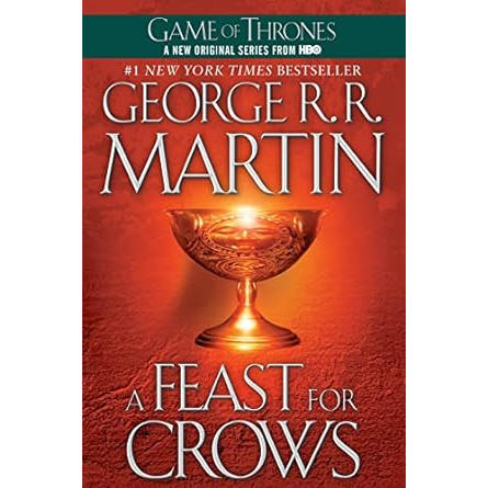 A FEAST FOR CROWS BY GEORGE R.R. MARTIN