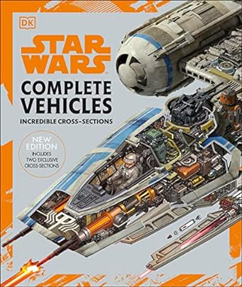 STAR WARS COMPLETE VEHICLES INCREDIBLE CROSS-SECTIONS