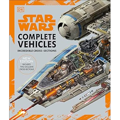 STAR WARS COMPLETE VEHICLES INCREDIBLE CROSS-SECTIONS