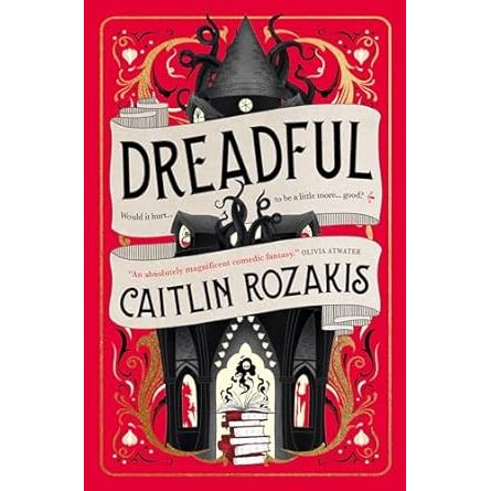 DREADFUL BY CAITLIN ROZAKIS