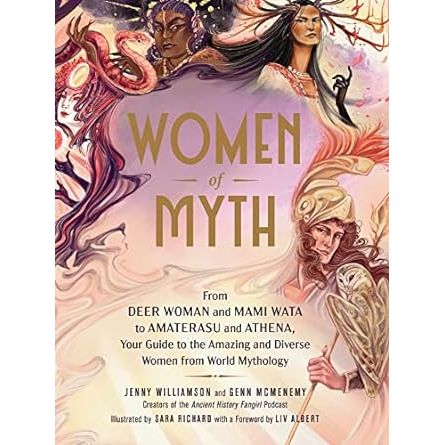 WOMEN OF MYTH BY JENNY WILLIAMSON AND GENN MCMENEMY