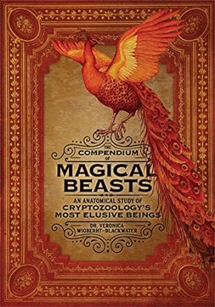 THE COMPENDIUM OF MAGICAL BEASTS BY DR.VERONICA WIGBERHT-BLACKWATER