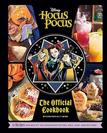 DISNEY HOCUS POCUS THE OFFICIAL COOKBOOK BY ELENA CRAIG AND S.T. BENDE