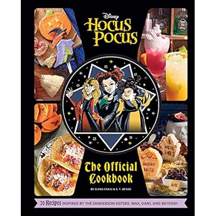 DISNEY HOCUS POCUS THE OFFICIAL COOKBOOK BY ELENA CRAIG AND S.T. BENDE