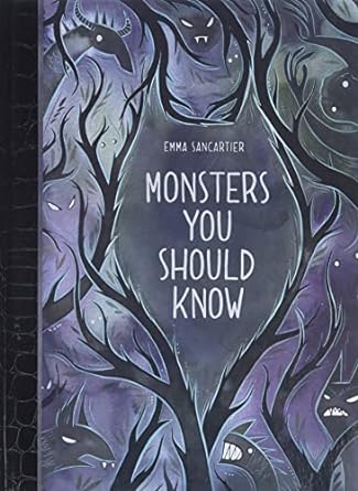 MONSTERS YOU SHOULD KNOW BY EMMA SANCARTIER