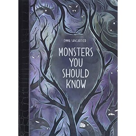 MONSTERS YOU SHOULD KNOW BY EMMA SANCARTIER