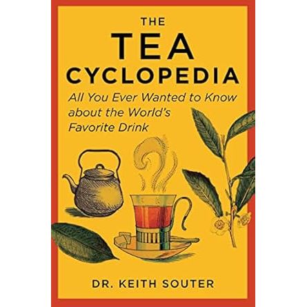 THE TEA ENCYCLOPEDIA BY DR. KEITH SOUTER