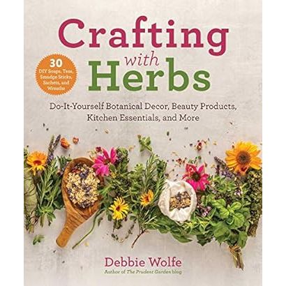 CRAFTING WITH HERBS BY DEBBIE WOLFE