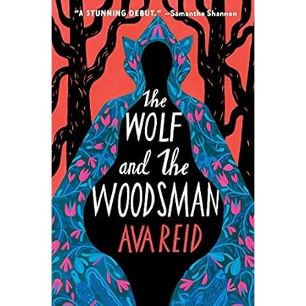 THE WOLF AND THE WOODSMAN BY AVA REID