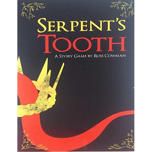 SERPENT'S TOOTH - A STORY GAME BY ROSS COWMAN