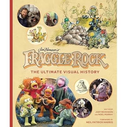 JIM HENSON'S ULTIMATE FRAGGLE ROCK VISUAL HISTORY