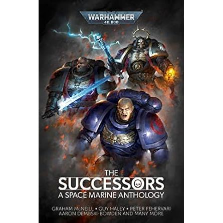THE SUCCESSORS: A SPACE MARINE ANTHOLOGY WARHAMMER 40K BOOK