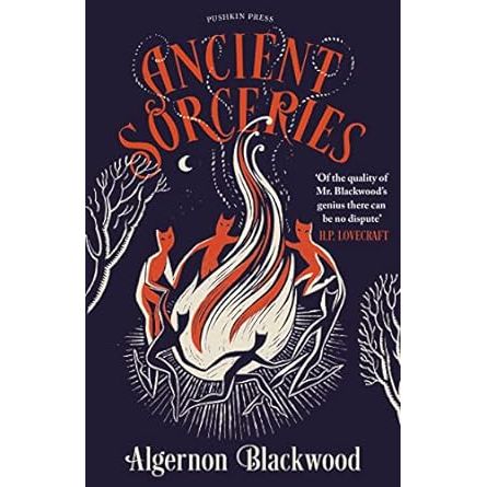 ANCIENT SORCERIES BY ALGERNON BLACKWOOD