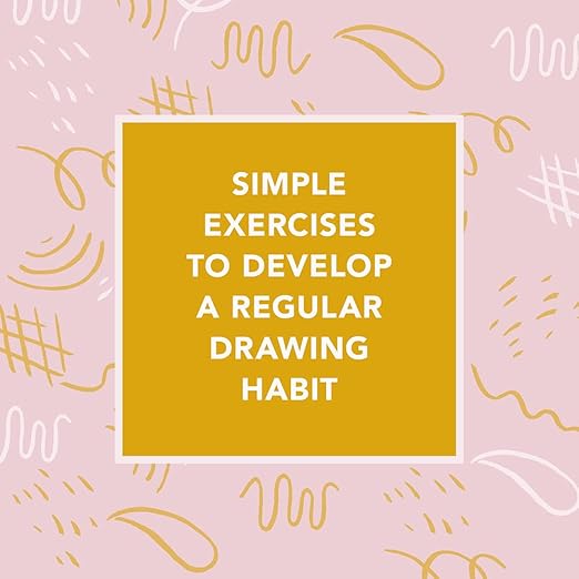 TIME TO DRAW DECK: 45 CREATIVE EXERCISES