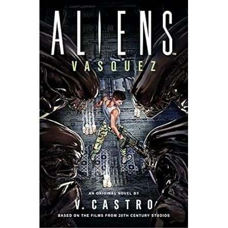 ALIENS: VASQUEZ BY V. CASTRO