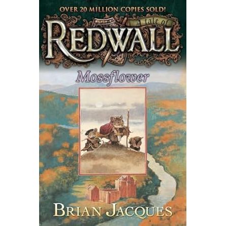 REDWALL: MOSSFLOWER BY BRIAN JACQUES
