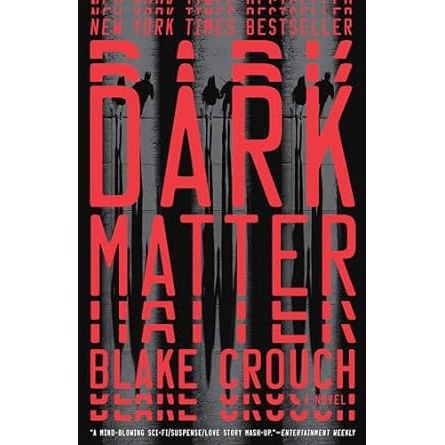 DARK MATTER BY BLAKE CROUCH