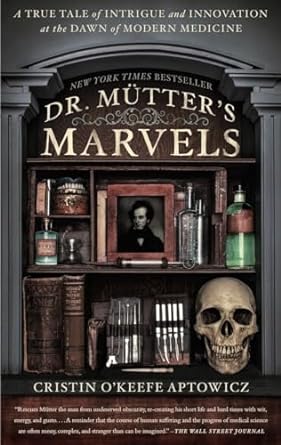 DR. MUTTER'S MARVELS BY CRISTIN O'KEEFE APTOWICZ