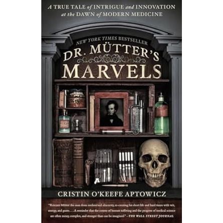 DR. MUTTER'S MARVELS BY CRISTIN O'KEEFE APTOWICZ