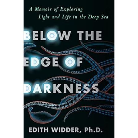 BELOW THE EDGE OF DARKNESS BY EDITH WIDDER, PH.D.