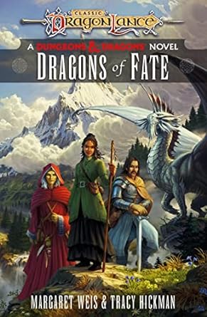 DRAGONLANCE: DRAGONS OF FATE NOVEL BY MARGARET WEIS AND TRACY HICKMAN