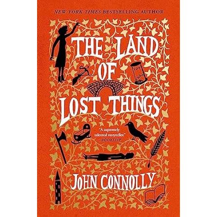 THE LAND OF LOST THINGS BY JOHN CONNOLLY