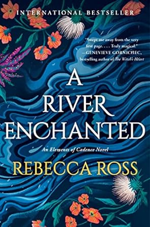 A RIVER ENCHANTED BY REBECCA ROSS