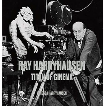 RAY HARRYHAUSEN TITAN OF CINEMA