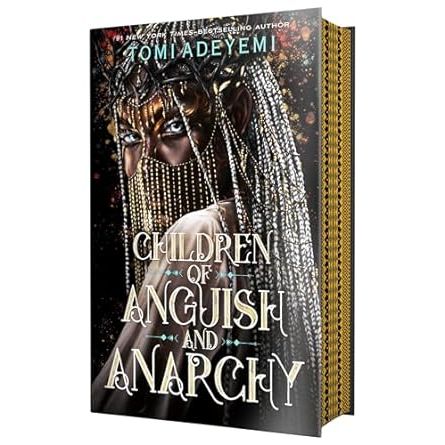 CHILDREN OF ANGUISH AND ANARCHY BY TOMI ADEYEMI