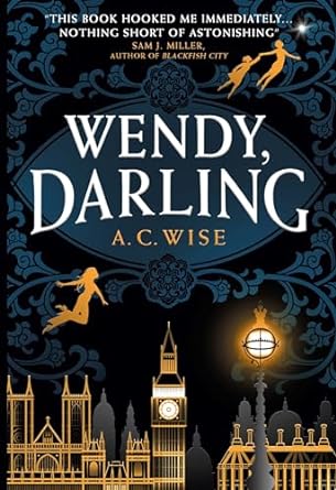 WENDY, DARLING BY A.C. WISE
